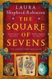 Laura Shepherd-Robinson - The Square of Sevens - The Times and Sunday Times Best Historical Fiction of 2023.