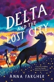 Anna Fargher et David Dean - Delta and the Lost City.