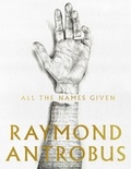 Raymond Antrobus - All The Names Given.
