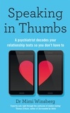 Mimi Winsberg - Speaking in Thumbs - A Psychiatrist Decodes Your Relationship Texts So You Don’t Have To.