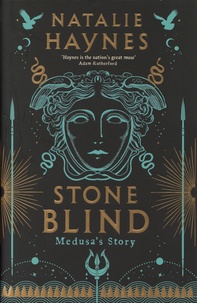 Natalie Haynes - Stone Blind - Medusa's Story.