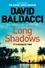 David Baldacci - Long Shadows - From the number one bestselling author.