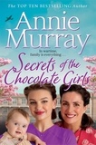 Annie Murray - Secrets of the Chocolate Girls - Gripping historical fiction set in Birmingham during World War II.