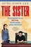 Sung-Yoon Lee - The Sister - The extraordinary story of Kim Yo Jong, the most powerful woman in North Korea.