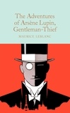 Maurice Leblanc et Emma Bielecki - The Adventures of Arsène Lupin, Gentleman-Thief.