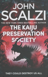 John Scalzi - The Kaiju Preservation Society.