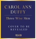 Carol Ann Duffy - Three Wise Men.