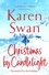 Karen Swan - Christmas By Candlelight - A cosy, escapist festive treat by the bestselling Queen of Christmas.