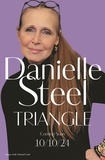 Danielle Steel - Triangle - The gripping new story of complicated love and daring to follow your heart.