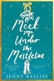 Jenny Bayliss - Meet Me Under the Mistletoe.