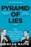 Duncan Mavin - Pyramid of Lies - The Prime Minister, the Banker and the Billion Pound Scandal.