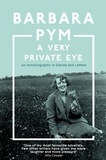 Barbara Pym - A Very Private Eye - The acclaimed memoir of the classic comic author, beloved of Richard Osman and Jilly Cooper.
