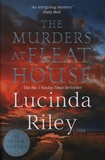 Lucinda Riley - The Murders at Fleat House.