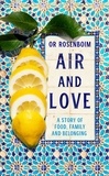 Or Rosenboim - Air and Love - A Story of Food, Family and Belonging.