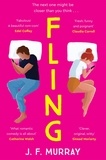 J.F. Murray - Fling - the must read rom-com for fans of Marian Keyes and Beth O'Leary.