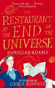 Douglas Adams et Chris Riddell - The Restaurant at the End of the Universe Illustrated Edition.
