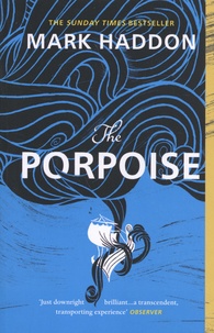 Mark Haddon - The Porpoise.