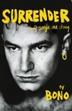  Bono - Surrender - Bono Autobiography: 40 Songs, One Story.