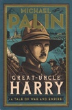 Michael Palin - Great-Uncle Hardy - A Tale of War and Empire.