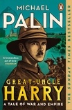 Michael Palin - Great-Uncle Harry - A Tale of War and Empire.