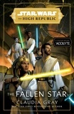 Claudia Gray - Star Wars: The Fallen Star (The High Republic) - (Star Wars: The High Republic Book 3).