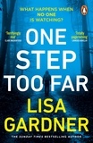 Lisa Gardner - One Step Too Far - the gripping Richard &amp; Judy Bookclub pick from the Sunday Times bestselling crime thriller author.