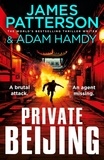 James Patterson et Adam Hamdy - Private Beijing - A brutal attack. An agent missing. (Private 17).