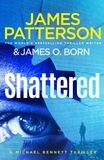 James Patterson - Shattered - (Michael Bennett 14).