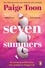 Paige Toon - Seven Summers - An epic love story from the Sunday Times bestselling author.