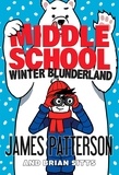 James Patterson - Middle School: Winter Blunderland - (Middle School 15).