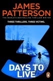 James Patterson - 3 Days to Live - Three Thrillers. Three Victims..