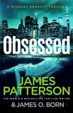 James Patterson - Obsessed - The Sunday Times bestselling thriller.