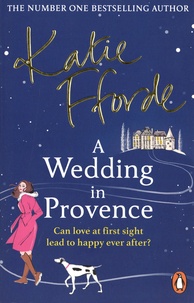 Katie Fforde - A Wedding in Provence.
