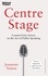 Jeannette Nelson - Centre Stage - Lessons from Actors on the Art of Public Speaking.