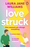Laura Jane Williams - Lovestruck - The most fun rom com of 2023 – get ready for romance with a twist!.