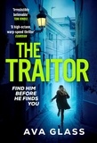Ava Glass - The Traitor - by the new Queen of Spy Fiction according to The Guardian.