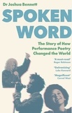 Joshua Bennett - Spoken Word - The Story of How Performance Poetry Changed the World.