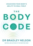 Bradley Nelson - The Body Code - Unlocking your body’s ability to heal itself.