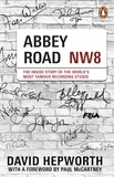 David Hepworth et Paul McCartney - Abbey Road - The Inside Story of the World’s Most Famous Recording Studio (with a foreword by Paul McCartney).