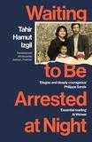 Tahir Hamut Izgil et Joshua L. Freeman - Waiting to Be Arrested at Night - A Uyghur Poet's Memoir of China's Genocide.