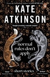 Kate Atkinson - Normal Rules Don't Apply.