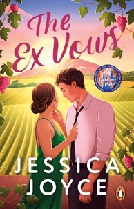 Jessica Joyce - The Ex Vows - A swoony second-chance romcom from the bestselling author of You, With a View.