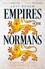 Levi Roach - Empires of the Normans - Makers of Europe, Conquerors of Asia.