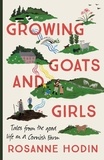 Rosanne Hodin - Growing Goats and Girls - Living the Good Life on a Cornish Farm - ESCAPISM AT ITS LOVELIEST.