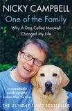 Nicky Campbell - One of the Family - Why A Dog Called Maxwell Changed My Life - The Sunday Times bestseller.