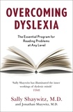 Sally E. Shaywitz et Jonathan Shaywitz - Overcoming Dyslexia - Second Edition, Completely Revised and Updated.