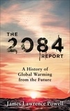 James Powell - The 2084 Report - A History of Global Warming from the Future.