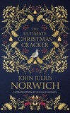 John Julius Norwich - The Ultimate Christmas Cracker.
