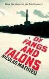 Nicolas Mathieu et Sam Taylor - Of Fangs and Talons.