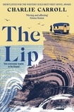 Charlie Carroll - The Lip - a novel of the Cornwall tourists seldom see.